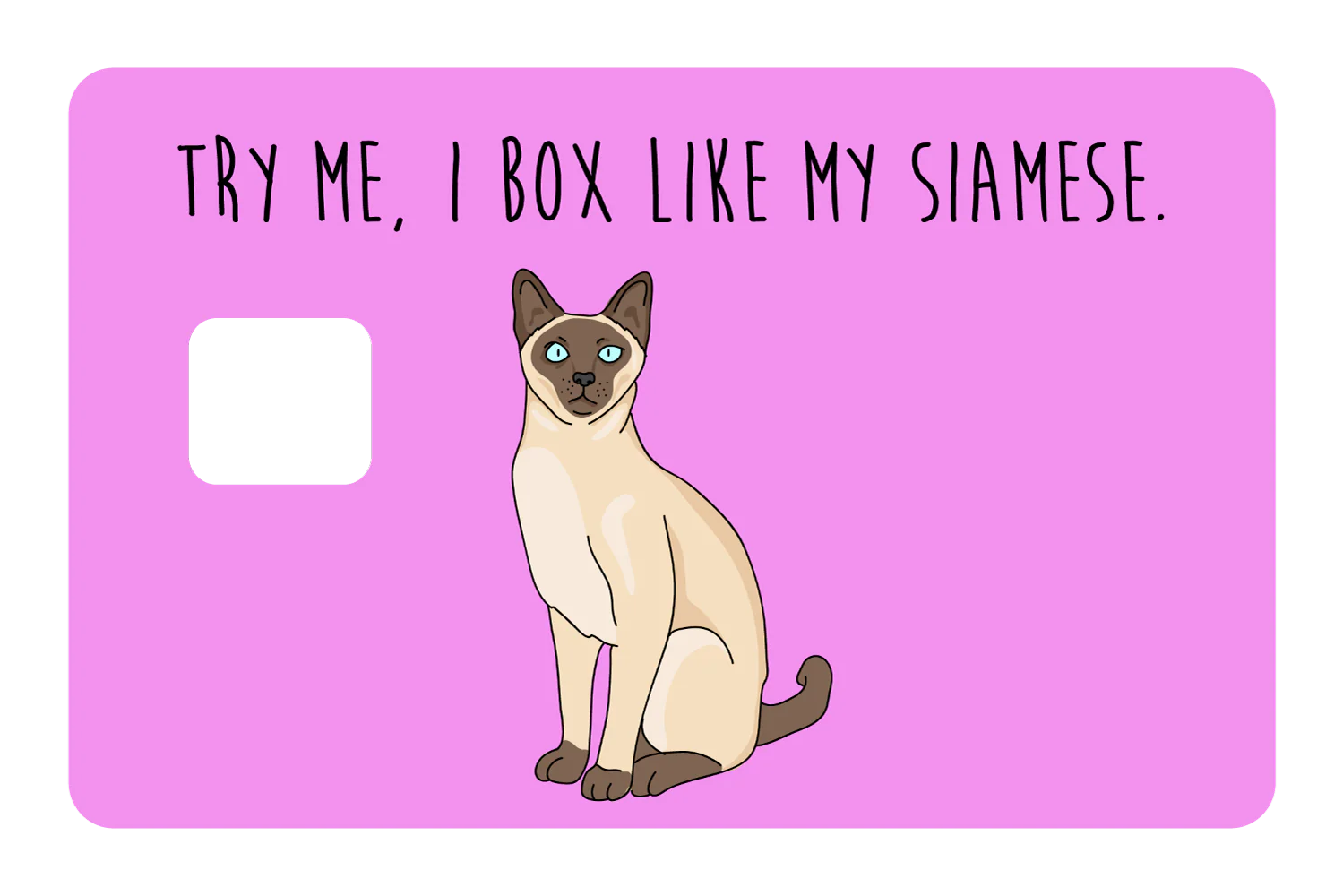 Try me, I box like my Siamese - Image 3