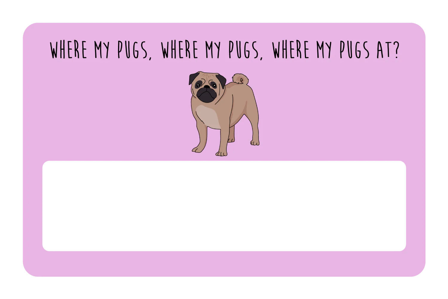 Where my Pugs at? - Image 6