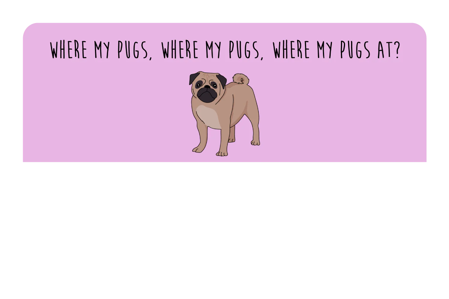 Where my Pugs at? - Image 9
